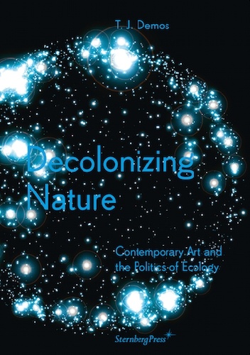 Decolonizing Nature - T. J. Demos