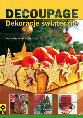 Decoupage dekoracje świąteczne - Marie Enderlen-Debuisson