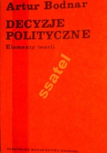 Decyzje polityczne: elementy teorii - Artur Bodnar