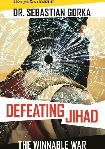 Defeating Jihad - Sebastian Gorka