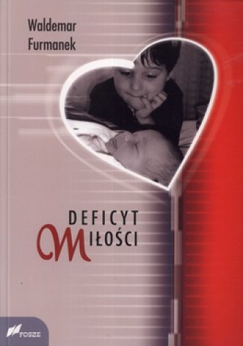 Deficyt miłości - Waldemar Furmanek