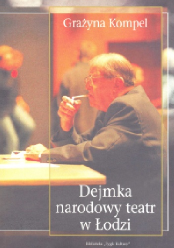 Dejmka narodowy teatr w Łodzi - Grażyna Kompel