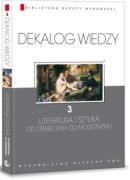 Dekalog wiedzy 3 - Literatura i sztuka od oświecenia do modernizmu - Katarzyna Janus-Kwiatkowska
