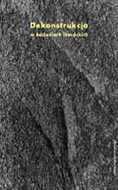 Dekonstrukcja w badaniach literackich