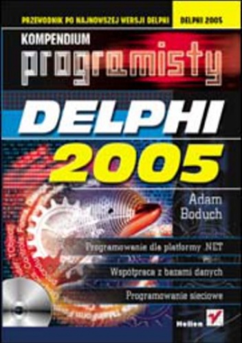 Delphi 2005. Kompendium programisty - Adam Boduch