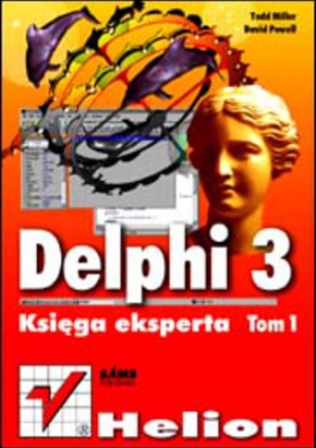 Delphi 3. Księga eksperta - Miller Todd, Powell David