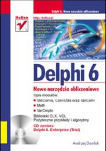 Delphi 6. Nowe narzędzia obliczeniowe - Andrzej Daniluk
