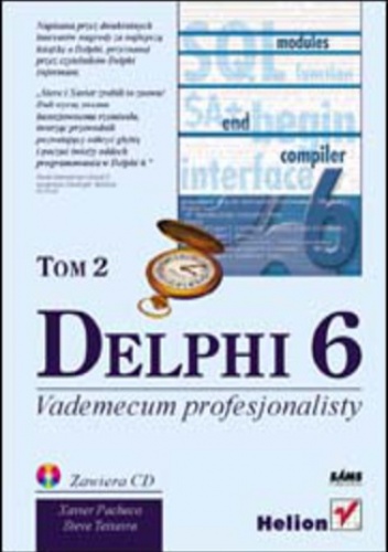 Delphi 6. Vademecum profesjonalisty. Tom II - Xavier Pacheco, Teixeira Steve