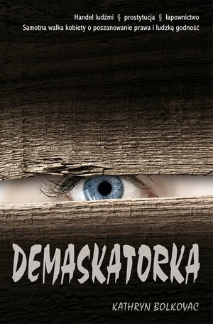Demaskatorka - Kathryn Bolkovac