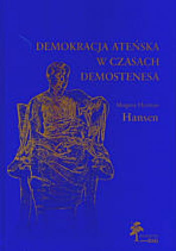 Demokracja ateńska w czasach Demostenesa - Mogens Herman Hansen
