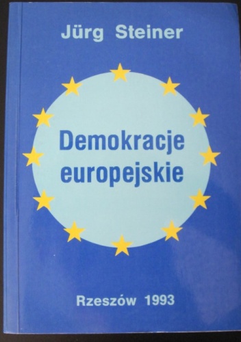 Demokracje europejskie - Jürg Steiner