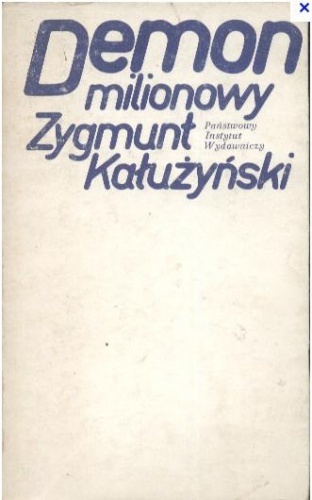 Demon milionowy. Mity, obsesje, wizje dla mas - Zygmunt Kałużyński