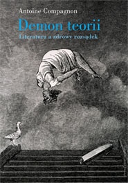Demon teorii. Literatura a zdrowy rozsądek - Antoine Compagnon