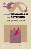 Demoniczne samce. Małpy człekokształtne i źródła ludzkiej przemocy - Richard Wrangham, Dale Peterson