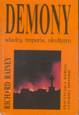 Demony: władcy, imperia, okultyzm - Richard Rainey