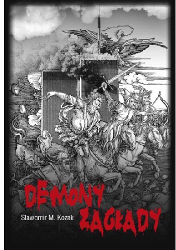 Demony zagłady - Sławomir M. Kozak