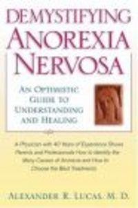 Demystifying anorexia nervosa - Manfred Lucas