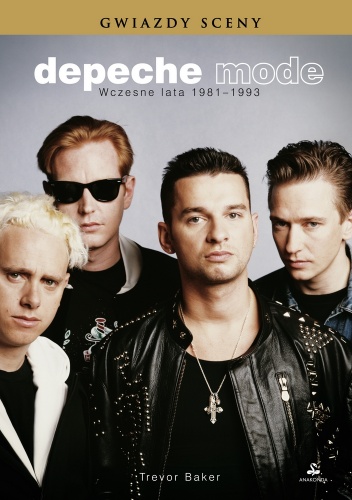 Depeche Mode. Wczesne lata 1981-1993 - Trevor Baker