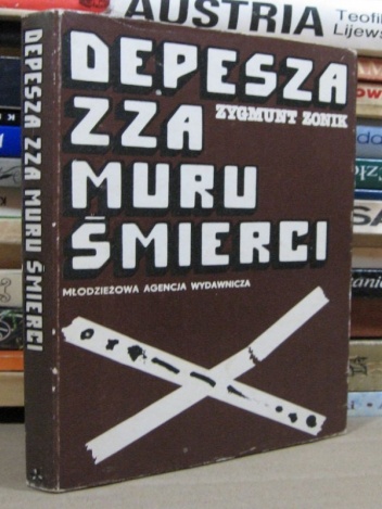 Depesza zza muru śmierci - Zygmunt Zonik