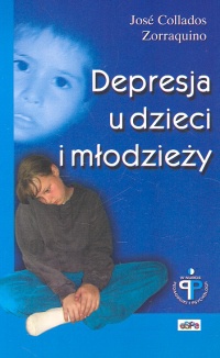 Depresja u dzieci i młodzieży - Jose Collados Zorraquino