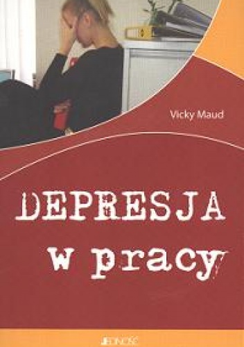 Depresja w pracy - Vicky Maud