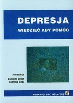 Depresja. Wiedzieć aby pomóc - Dominika Dudek, Andrzej Zięba