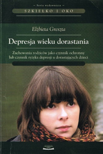 Depresja wieku dorastania - Elżbieta Greszta