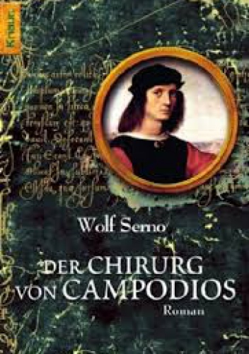 Der Chirurg von Campodios - Wolf Serno