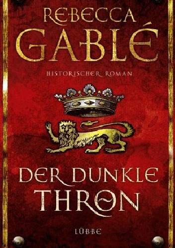 Der dunkle Thron - Rebecca Gablé