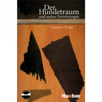 Der Hundetraum und andere Verwirrungen - Leonhard Thoma