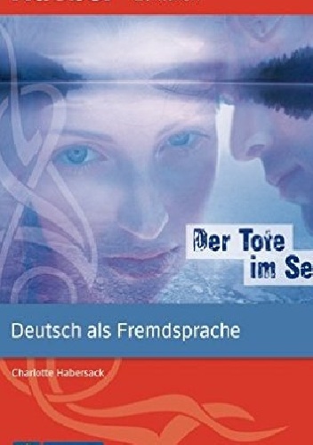 Der Tote im See - Charlotte Habersack