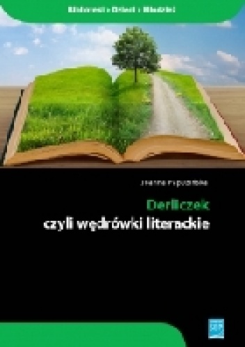 DERLICZEK CZYLI WĘDRÓWKI LITERACKIE - Joanna Papuzińska
