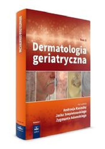 Dermatologia geriatryczna Tom 2
