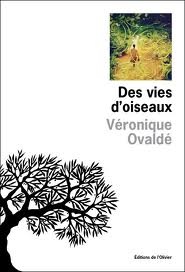 Des vies d'oiseaux - Véronique Ovaldé