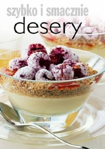 Desery. Szybko i smacznie - Joanna Borysiak