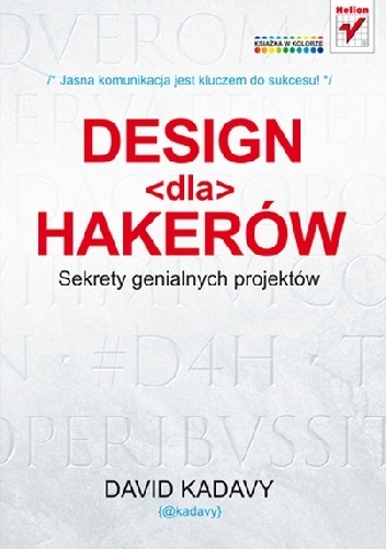 Design dla hakerów. Sekrety genialnych projektów - David Kadavy