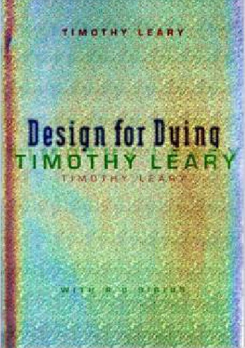 Design For Dying - Timothy Leary
