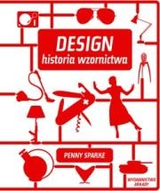 Design. Historia wzornictwa - Penny Sparke