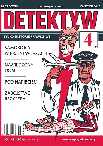 DETEKTYW Tylko historie prawdziwe 356 (04/2016) - Redakcja Magazynu DETEKTYW