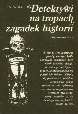 Detektywi na tropach zagadek historii - Jan Widacki