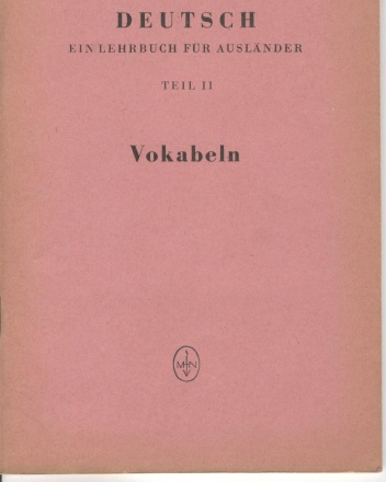 Deutsch. Ein Lehrbuch für Ausländer. Teil II - Vokabeln