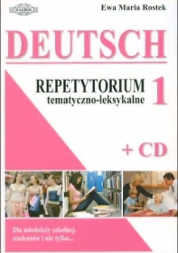 DEUTSCH. Repetytorium tematyczno-leksykalne 1 + CD - Ewa Maria Rostek