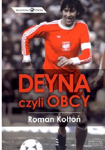 Deyna, czyli obcy - Roman Kołtoń