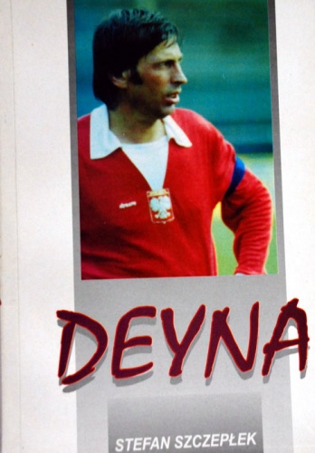 Deyna - Stefan Szczepłek
