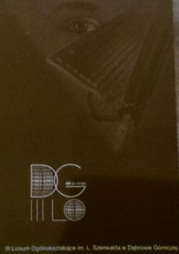 DG III LO 40 lat minęło... - praca zbiorowa