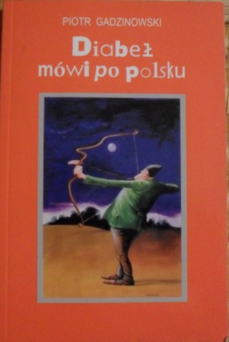 Diabeł mówi po polsku - Piotr Gadzinowski