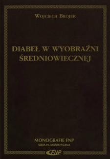 Diabeł w wyobraźni średniowiecznej. Trzynastowieczne exempla kaznodziejskie - Wojciech Brojer