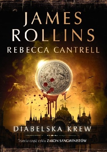 Diabelska krew - James Rollins, Rebecca Cantrell