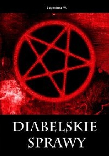 Diabelskie sprawy - Eugeniusz Woliński