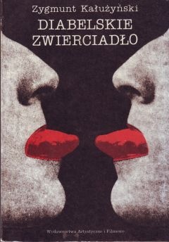 Diabelskie zwierciadło - Zygmunt Kałużyński